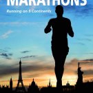 The World’s Most Famous Marathons_ Running on 5 Continents Paperback Book
