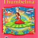 Thumbelina (Dolphin Books Classic Tales Collection). Book