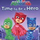 Time to Be a Hero (PJ Masks) Time to Be a Hero (PJ Masks)