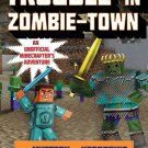 Trouble in Zombie-town_ The Mystery of Herobrine_ Book One