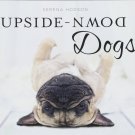 Upside-Down Dogs Hardcover Book