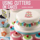 Using Cutters on Cakes (Modern Cake Decorator)