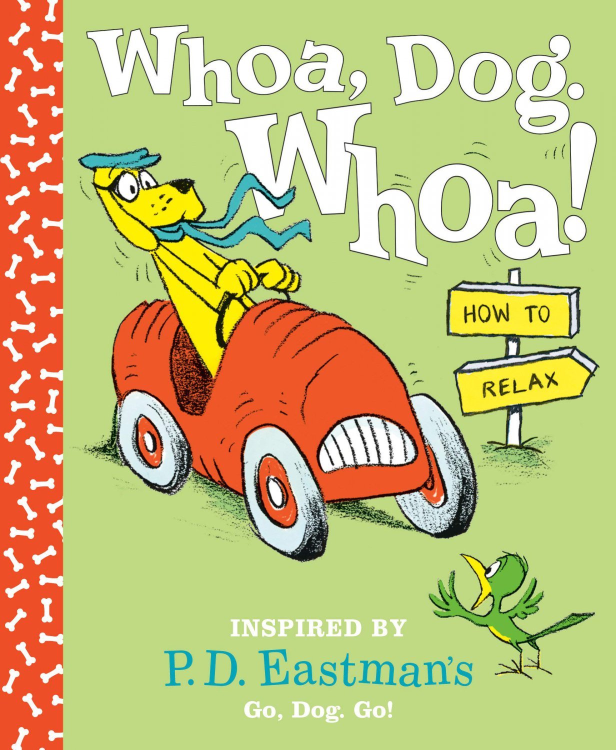 Whoa, Dog. Whoa! How to Relax_ Inspired by P.D. Eastman's Go, Dog. Go! Hardcover book