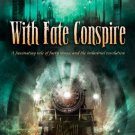 With Fate Conspire