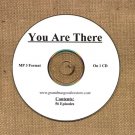 OLD TIME RADIO SHOWS  YOU ARE THERE 56 EPS. ON CD OTR