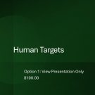 Human Targets - Option 1