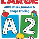 Large ABC Letters, Number & Shape Tracing: Jumbo Tracing Book
