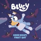 Bluey: Good Night, Fruit Bat Paperback – October 20, 2020