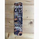 All I Need Is Cats and Books Bookmark