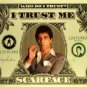 Scarface I trust Me