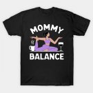 Funny Wine Coffee Balance Mother'S Day T-Shirt Funny Wine Coffee Balance Mother'S Day T-Shirt