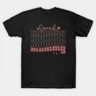Loved Mummy T-Shirt