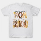 Happiness Is Being A Mom A Grandma Happy Mother T-Shirt Happiness Is Being A Mom A Grandma Happy Mother T-Shirt