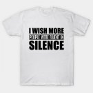 Mom - I Wish More People Are Fluent In Silence T-Shirt Mom - I Wish More People Are Fluent In Silence T-Shirt