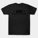 Mom The Hebeat Of Our Family Mother'S Day T-Shirt Mom The Hebeat Of Our Family Mother'S Day T-Shirt