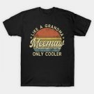 Meemaw Like A Grandma Only Er Mother'S Day Meemaw T-Shirt Meemaw Like A Grandma Only Er Mother'S Day Meemaw T-Shirt