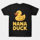 Nana Duck Funny Mothers Day Mama Rubber Duck Lover T-Shirt Nana Duck Funny Mothers Day Mama Rubber Duck Lover T-Shirt