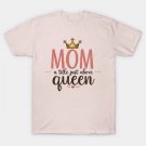 Mom ¨C A Title Just Above Queen | Great Mother¡¯S Day T-Shirt