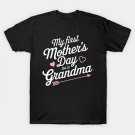 My First Mother'S Day As A Grandma T-Shirt