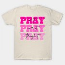 Pray On It Religious Mom Mother'S Day T-Shirt Pray On It Religious Mom Mother'S Day T-Shirt