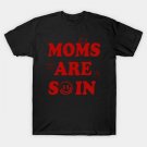 Moms Are So In Mother'S Day T-Shirt Moms Are So In Mother'S Day T-Shirt