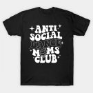 Anti Social Dance Moms Club T-Shirt
