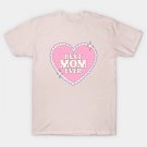 Mother'S Day  Best Mom Ever Heart T-Shirt