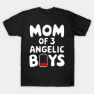 Mom Of 3 Angelic Boys Funny Mother'S Day T-Shirt