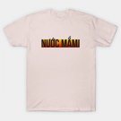 Nuoc Mami - Mother'S Day Gift For Vietnamese Mom T-Shirt Nuoc Mami - Mother'S Day Gift For Vietnamese Mom T-Shirt