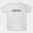 Mother Like No Other T-Shirt