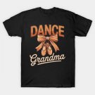 Dance Grandma Ballet Shoes Mother Day T-Shirt Dance Grandma Ballet Shoes Mother Day T-Shirt