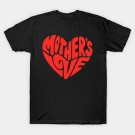 Mother'S Love, Mother'S Day Heart Design T-Shirt Mother'S Love, Mother'S Day Heart Design T-Shirt