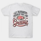 My Favorite People Call Me Grams Floral Mother'S Day T-Shirt My Favorite People Call Me Grams Floral Mother'S Day T-Shirt