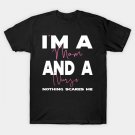 Im A Mom And A Nurse Nothing Scares Me Nurse Mothers Day T-Shirt Im A Mom And A Nurse Nothing Scares Me Nurse Mothers Day T-Shirt