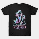 Mermaid Mom Happy Mothers Day T-Shirt