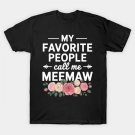 My Favorite People Call Me Meemaw Floral Mothers Day T-Shirt My Favorite People Call Me Meemaw Floral Mothers Day T-Shirt