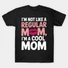 Cool Funny Mothers Day T-Shirt Cool Funny Mothers Day T-Shirt