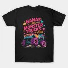 Nanas Like Monster Trucks Funny T-Shirt Nanas Like Monster Trucks Funny T-Shirt