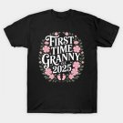 First Time Granny 2025 Mother'S Day Soon To Be Granny T-Shirt First Time Granny 2025 Mother'S Day Soon To Be Granny T-Shirt