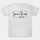 Senior Mom 2026 - Class Of 2026 T-Shirt