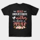 Never Underestimate A Mother Fueled By Prayer Christian Funny Mother'S Day T-Shirt Never Underestimate A Mother Fueled By Prayer Christian Funny Mother'S Day T-Shirt