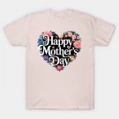 Mother'S Day Heart Full Of Flowers T-Shirt Mother'S Day Heart Full Of Flowers T-Shirt