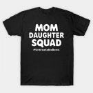 Mom Daughter Squad Mom And Daughter T-Shirt