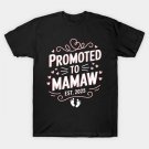 Promoted To Mamaw Est 2025 Soon To Be Mom Mother'S Day T-Shirt