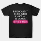 Life With A Mom T-Shirt Life With A Mom T-Shirt