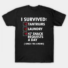 Funny Mothers Day Slogan Gift For Mom T-Shirt Funny Mothers Day Slogan Gift For Mom T-Shirt