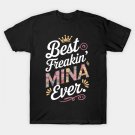 Best Freakin' Mina Ever Happy Mother'S Day Mom Grandma T-Shirt