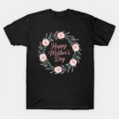 Funny Happy Mother'S Day Cute Floral T-Shirt Funny Happy Mother'S Day Cute Floral T-Shirt