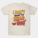 But Mom! T-Shirt But Mom! T-Shirt