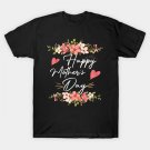 Happy Mother'S Day With Floral Mom Mommy Grandma Womens T-Shirt T-Shirt Happy Mother'S Day With Floral Mom Mommy Grandma Womens T-Shirt T-Shirt